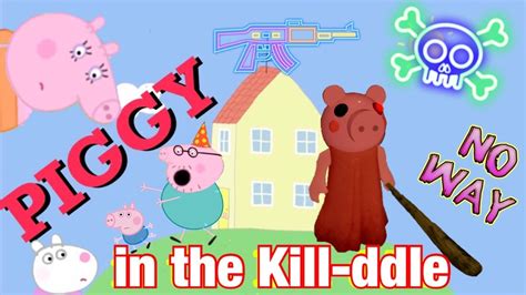 Peppa Pig Edited Parody Funny Clean Piggy In The Kill Ddle Youtube