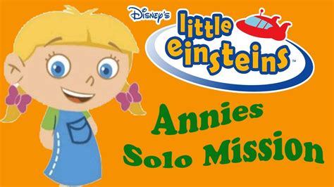 Little Einsteins Mission To Learn Annies Solo Mission Disney Junior
