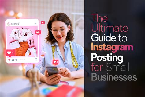 The Ultimate Guide To Instagram Posting For Small Businesses