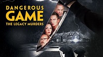 Dangerous Game: The Legacy Murders - Watch Full Movie on Paramount Plus