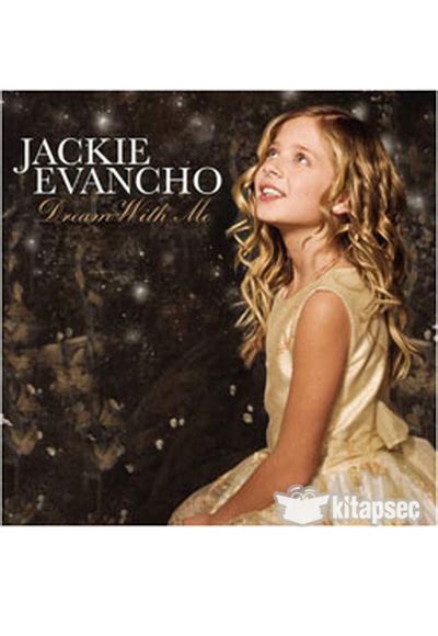 Dream With Me Jackie Evancho 886978706126