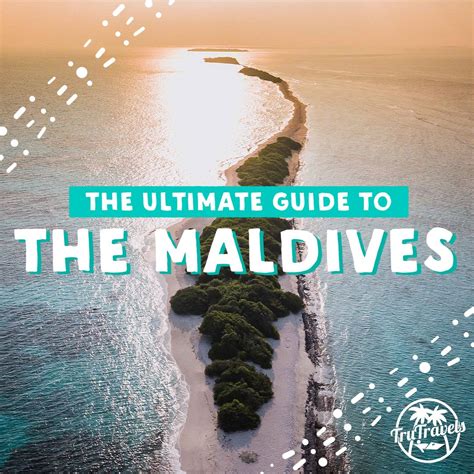The Ultimate Guide To The Maldives Trutravels