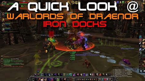 A Quick Look WoW Warlords Of Draenor Iron Docks Instance YouTube