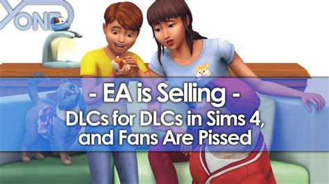 Ea Is Selling Dlcs For Their Dlcs In Sims 4 And Fans Are Pissed Youtube