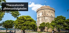 TOP 12 Thessaloniki Sehenswürdigkeiten | + Tipps | Griechenland 2021