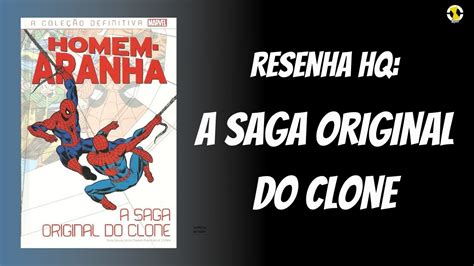 Homem Aranha A Saga Original Do Clone Salvat Resenha Hq Youtube