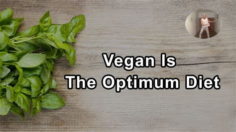 Being A Vegan Is The Optimum Diet Being A Live Food Vegan Is Even More
