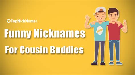 200 Funny Nicknames For Cousins 2020 Funny Nicknames Good