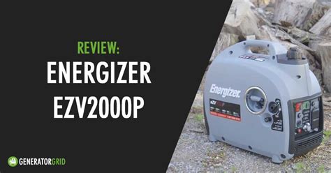 Energizer Ezv2000p Review Is It Worth Your Money Generator Grid