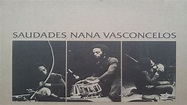 Nana Vasconcelos - Saudades (Full Album) - YouTube