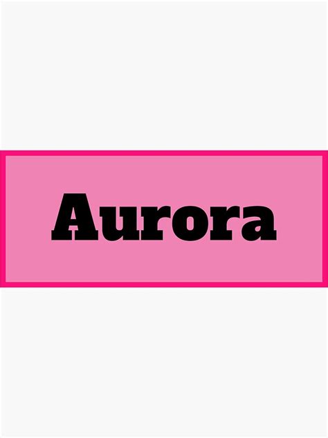 Aurora Name Sticker By Namematters Redbubble