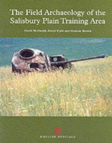 The Field Archaeology Of The Salisbury Plain Training Area By David