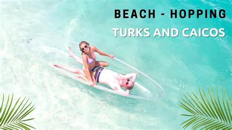Turks Caicos Beach Hopping Exploring Providenciales TURKS And