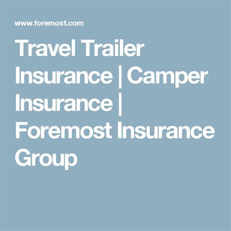 Travel Trailer Insurance Camper Insurance Foremost Insurance Group