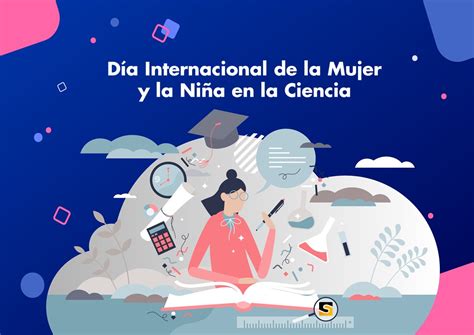 Día Internacional De Las Mujeres Y Las Niñas En La Ciencia
