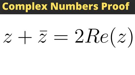 complex analysis proof z conjugate z 2 re z complex analysis complex numbers analysis