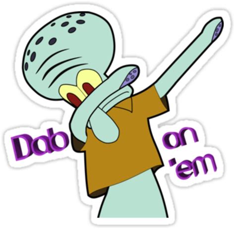 Squidward Dab Stickers By Kingofmemes Redbubble
