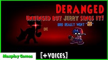DERANGED - Unhinged but Jerry sings it! | FNF COVER - YouTube