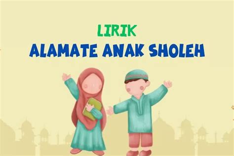 Lirik Sholawat Alamate ‘anak Sholeh Iku Papat Full Latin Sinergi Jakarta