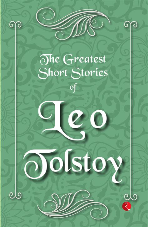 the greatest short stories of leo tolstoy rupa publications