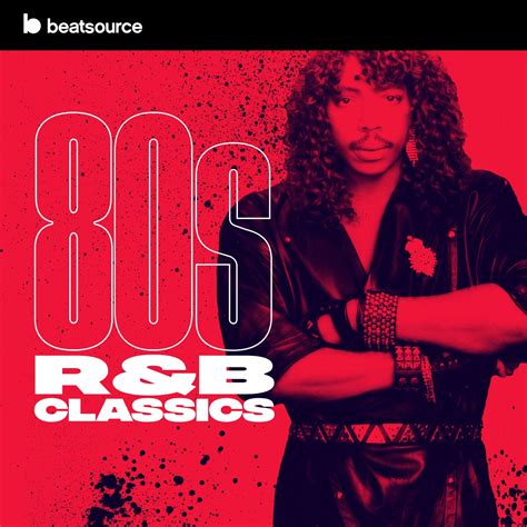 80s Randb Classics Playlist For Djs On Beatsource