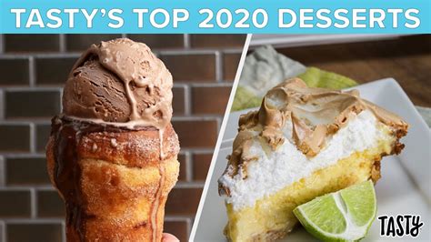 Top Dessert Recipes Of 2020 • Tasty Youtube