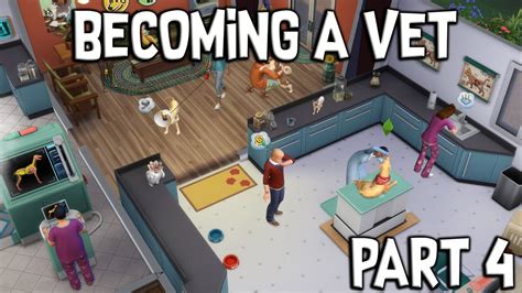 Upgrading Vet Clinic Part 4 Becoming A Vet Lp Sims 4 Youtube