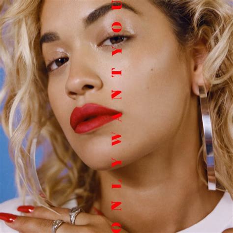 Rita Ora Only Want You Remix Lyrics Genius Lyrics