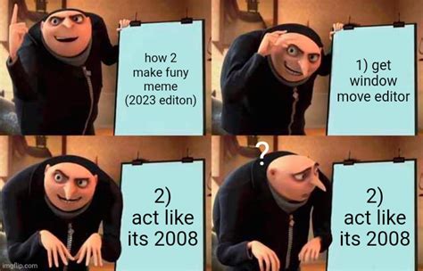 How 2 Make Funy Meme 2023 Editon Imgflip