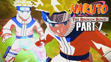 Naruto The Broken Bond Part 7 Youtube