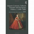 Queens Consort Cultural Transfer Europea Helen Watanabe - O,kelly, Adam ...