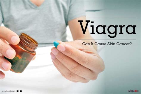 Viagra Can It Cause Skin Cancer By Dr A K Jain Lybrate