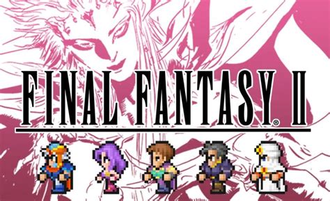 Final Fantasy 2 Characters Unveiling The Enigmatic Main Cast Kjc Esports