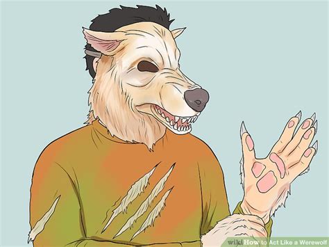 How To Act Like A Werewolf With Pictures Wikihow