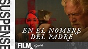 En el Nombre del Padre // Película Completa Doblada // Suspense // Film ...