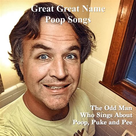 ‎the Odd Man Who Sings About Poop Puke And Peeの「great Great Name Poop