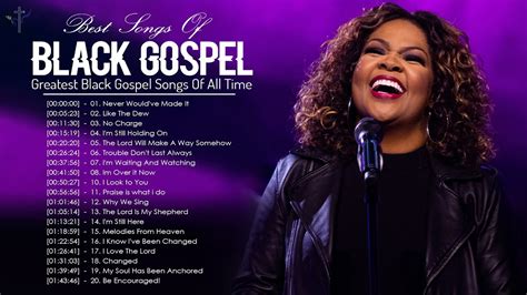 Best Playlist Of Black Gospel Songs 🙏 Top 100 Greatest Black Gospel Songs Of All Time 🙏 Youtube
