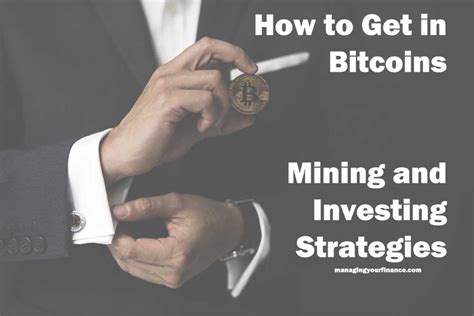 Get a bitcoin mining rig. How to Get in Bitcoins - Mining and Investing Strategies ...