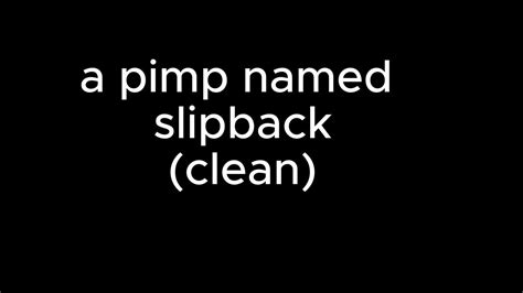 A Pimp Named Slickback Clean Youtube