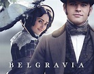 Belgravia (série) : Saisons, Episodes, Acteurs, Actualités