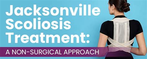 Jacksonville Scoliosis Treatment A Non Surgical Approach