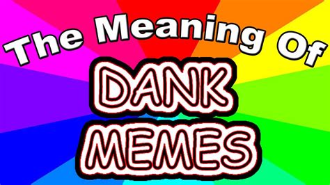 Dank Memes Meaning I Explain Why People Say Dank Memes And What It