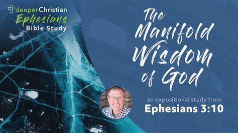 The Manifold Wisdom Of God Ephesians 310 Ephesians Bible Study