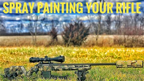 Spray Paint Rifle Camo How To Paint Your Rifle Youtube
