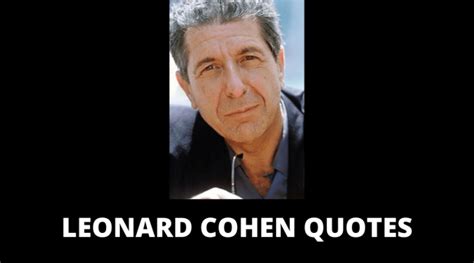 65 Leonard Cohen Quotes On Success In Life Overallmotivation