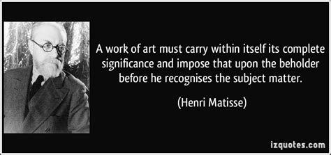 Henri Matisse Quotes Quotesgram