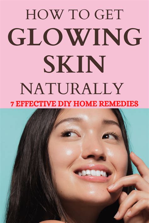 How To Get Glowing Skin Naturally At Home 7 Effective Home Remedies In 2021 Natural Glowing