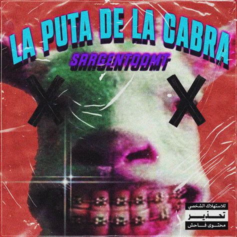 La Puta De La Cabra Song And Lyrics By SargentoDMT Spotify