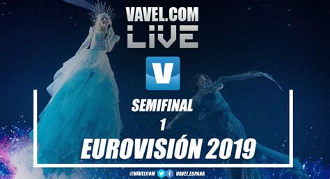 Primera Semifinal De Eurovisión 2019 En Vivo Y En Directo Online 12 05 2019 Vavel Media España