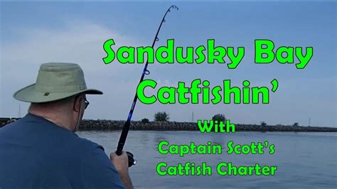 Sandusky Bay Catfishin Youtube